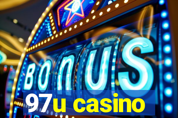 97u casino